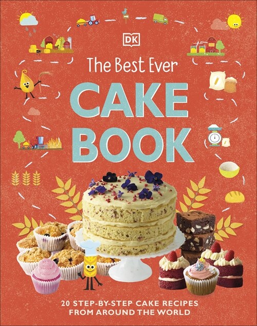 The Best Ever Cake Book : 20 Step-by-Step Cake Recipes from Around the World (Hardcover)