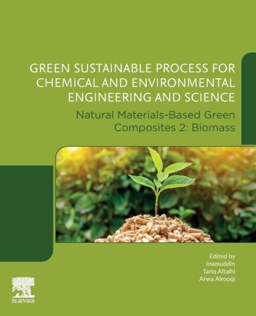 Green Sustainable Process for Chemical and Environmental Engineering and Science: Natural Materials-Based Green Composites 2: Biomass (Paperback)