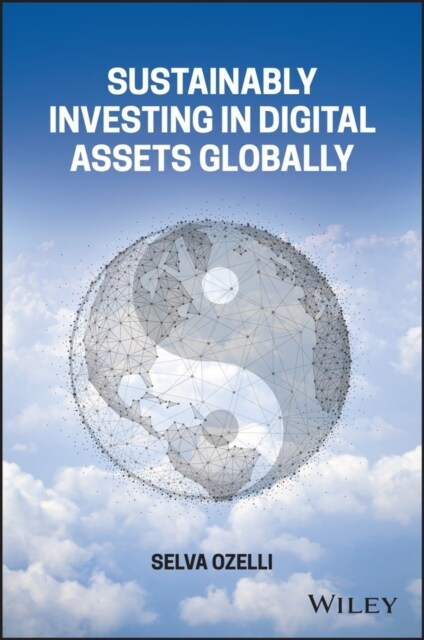 Sustainably Investing in Digital Assets Globally (Hardcover)