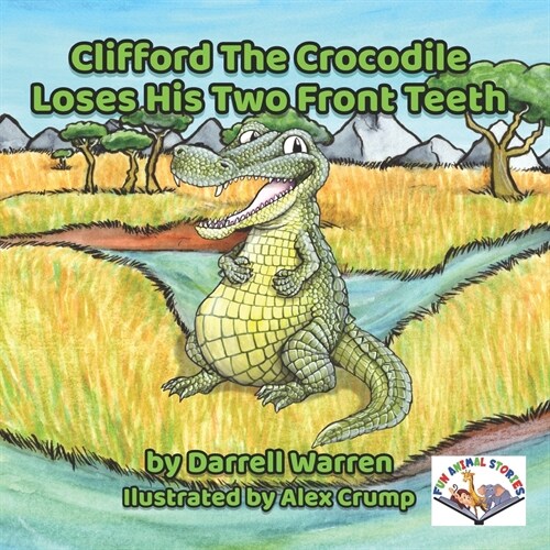 Clifford The Crocodile Loses His Two Front Teeth (Paperback)