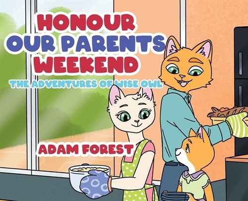 Honour Our Parents Weekend: The Adventures Of Wise Owl (Hardcover)