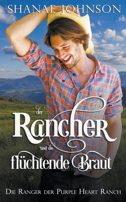 Der Rancher und die fl?htende Braut (Paperback)