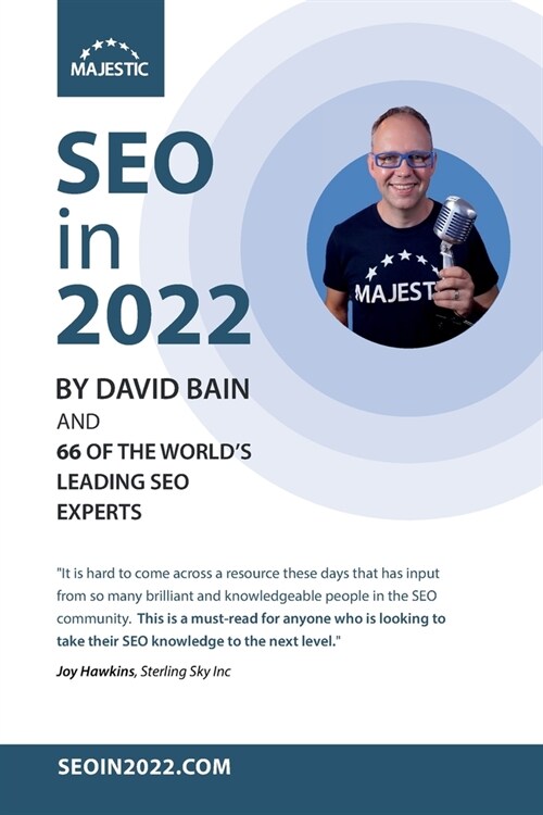 SEO in 2022: 66 of the worlds leading SEOs share their number 1, actionable tip for 2022 (Paperback)