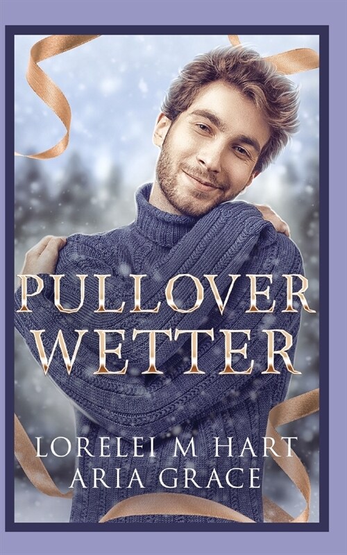 Pullover Wetter: Alpha Omega M-Preg Weihnachten Homosexuell Romantik (Paperback)