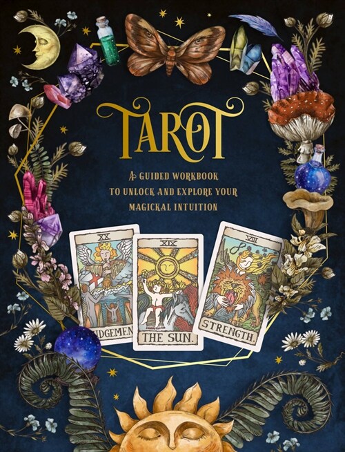 Tarot: A Guided Workbook: A Guided Workbook to Unlock and Explore Your Magical Intuition (Paperback)