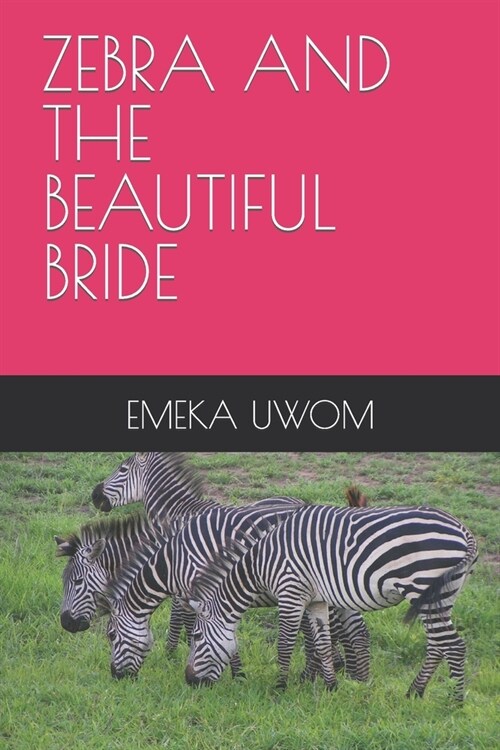 Zebra and the Beautiful Bride (Paperback)