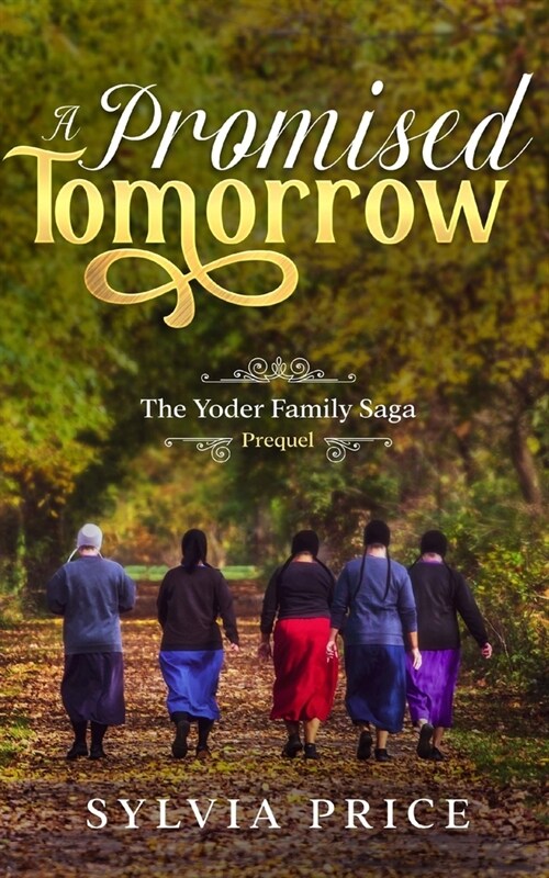 A Promised Tomorrow: The Yoder Family Saga Prequel (Paperback)