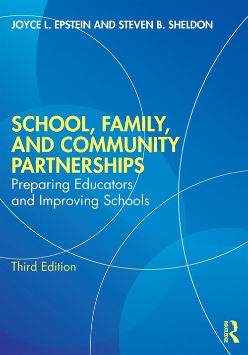 School, Family, and Community Partnerships : Preparing Educators and Improving Schools (Paperback, 3 ed)