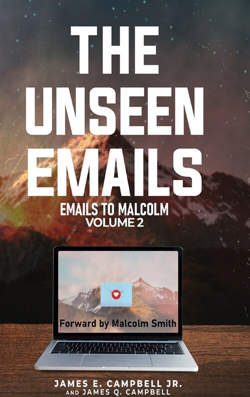 The Unseen Emails: Emails to Malcolm (Hardcover)