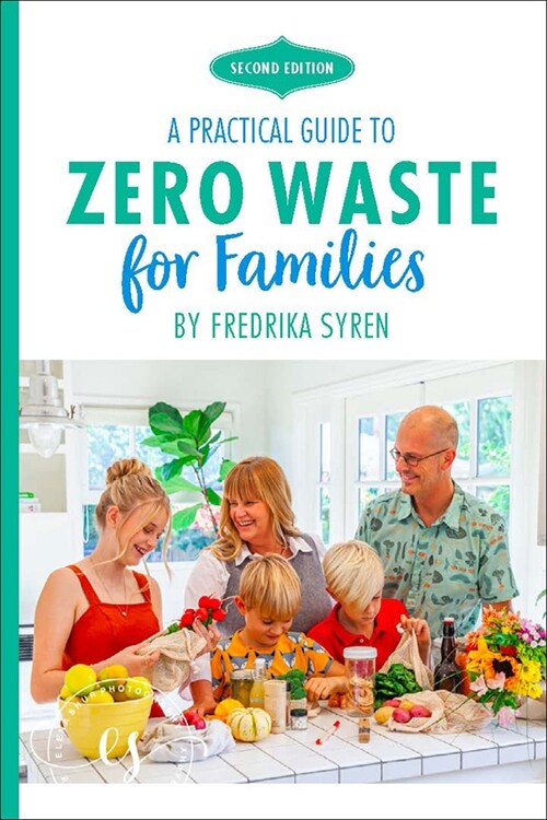 Zero Waste for Families: A Practical Guide (Paperback, 2)