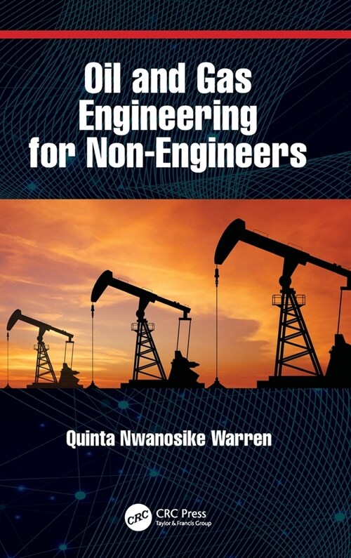 Oil and Gas Engineering for Non-Engineers (Hardcover)