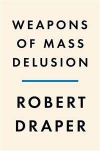 Weapons of mass delusion : when the Republican Party lost its mind
