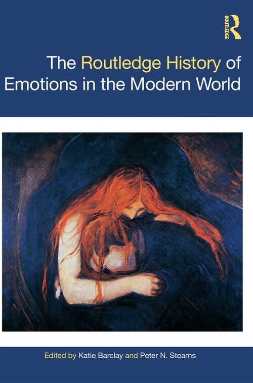 The Routledge History of Emotions in the Modern World (Hardcover)