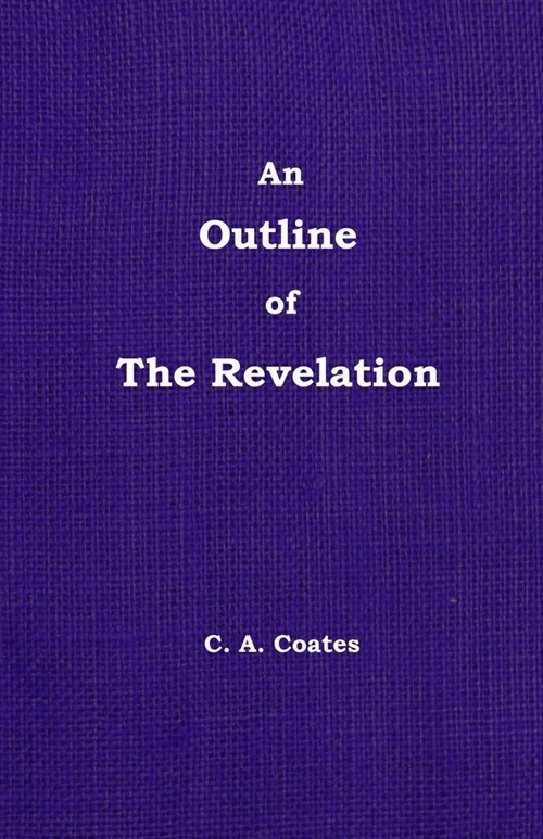 An Outline of The Revelation: Volume 13 (Paperback)