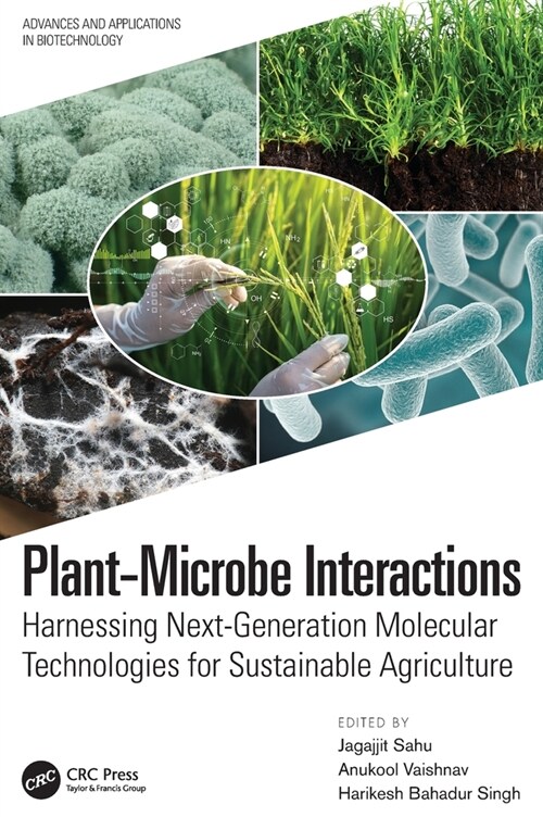 Plant-Microbe Interactions : Harnessing Next-Generation Molecular Technologies for Sustainable Agriculture (Hardcover)