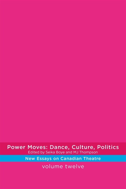 Power Moves: Dance, Culture, Politics (Paperback)