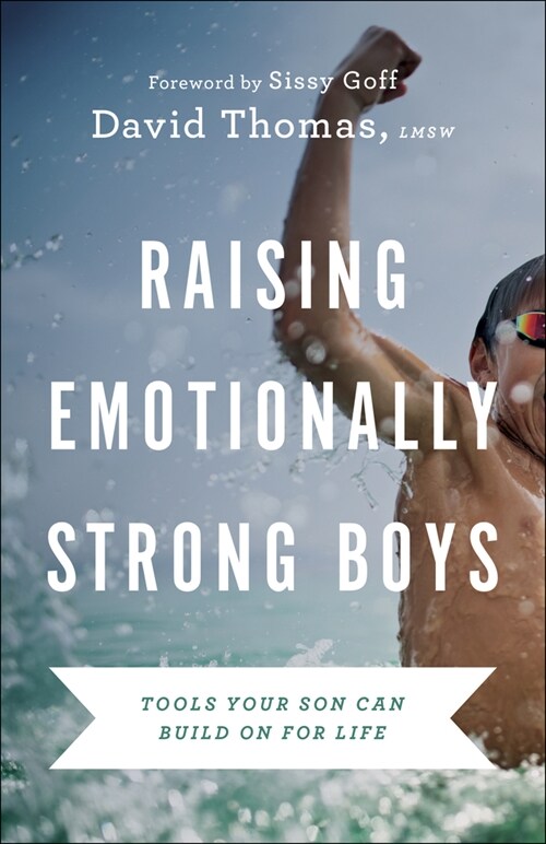 Raising Emotionally Strong Boys: Tools Your Son Can Build on for Life (Paperback)