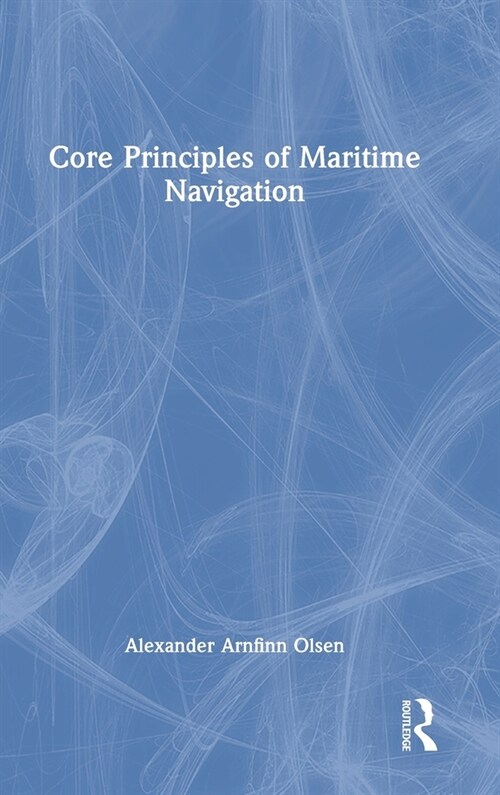 Core Principles of Maritime Navigation (Hardcover)