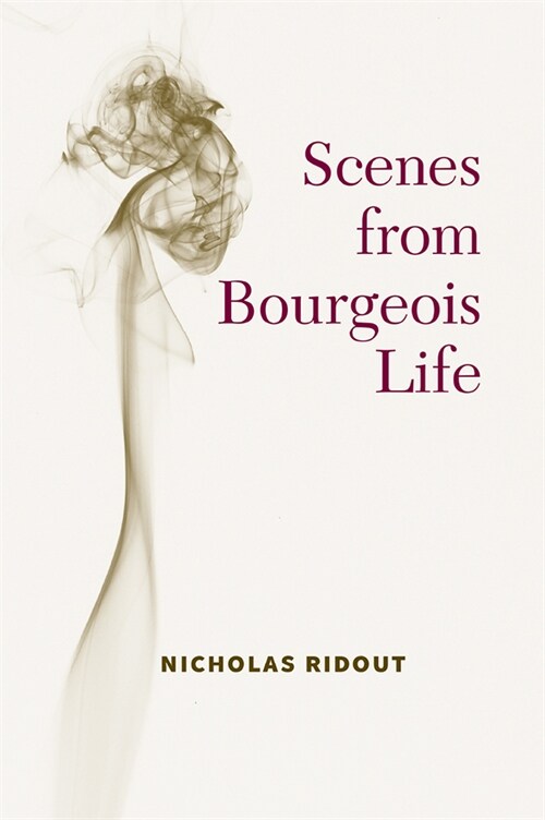 Scenes from Bourgeois Life (Paperback)