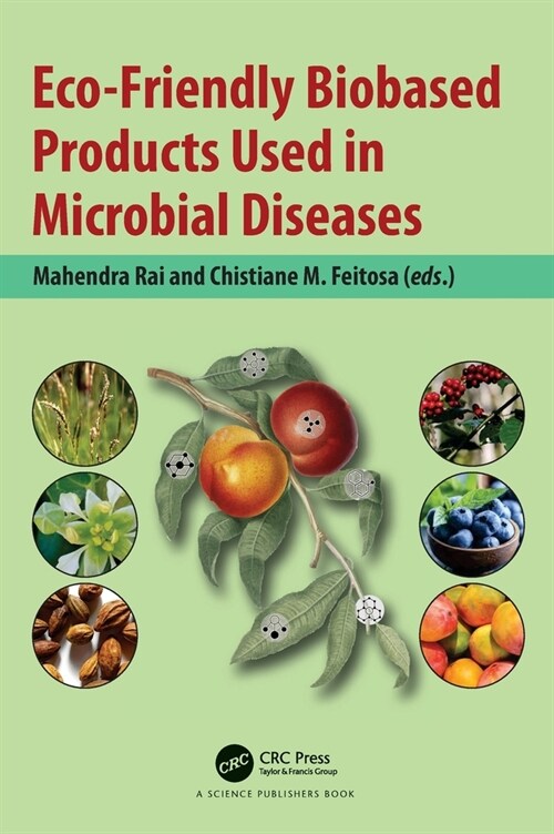 Eco-Friendly Biobased Products Used in Microbial Diseases (Hardcover)