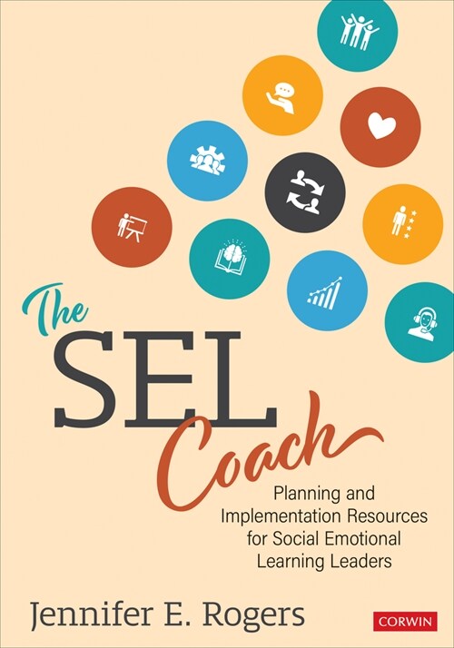 The Sel Coach: Planning and Implementation Resources for Social Emotional Learning Leaders (Paperback)