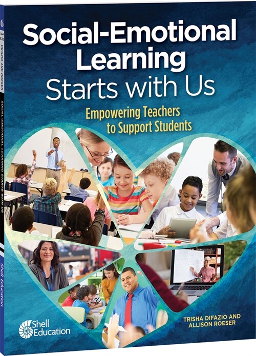 Social-Emotional Learning Starts with Us: Empowering Teachers to Support Students (Paperback)