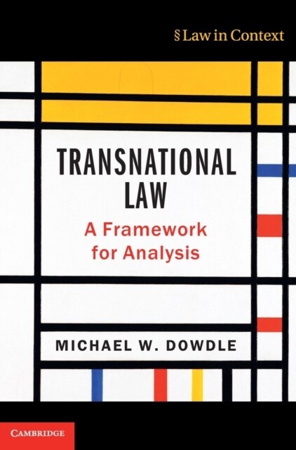 Transnational Law : A Framework for Analysis (Hardcover, New ed)