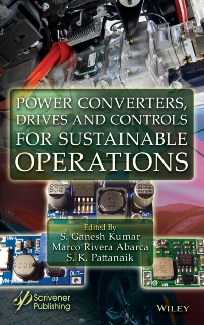 Power Converters, Drives and Controls for Sustainable Operations (Hardcover)