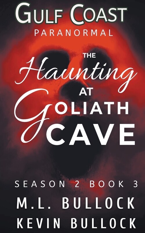 A Haunting at Goliath Cave (Paperback)