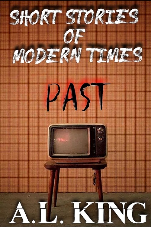 Short Stories of Modern Times Past (Paperback)