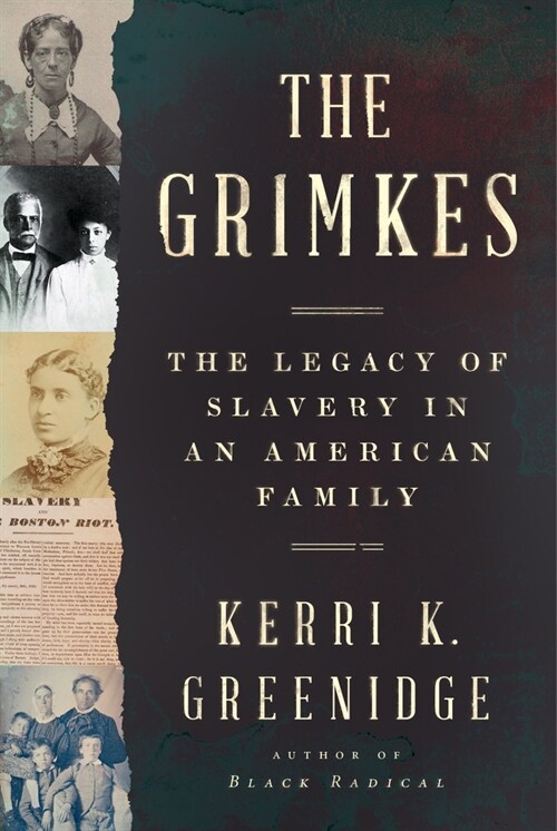 The Grimkes: The Legacy of Slavery in an American Family (Hardcover)