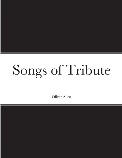 Songs of Tribute (Paperback)