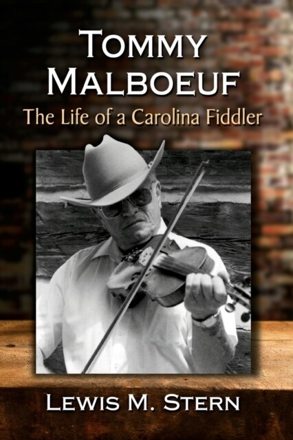 Tommy Malboeuf: The Life of a Carolina Fiddler (Paperback)