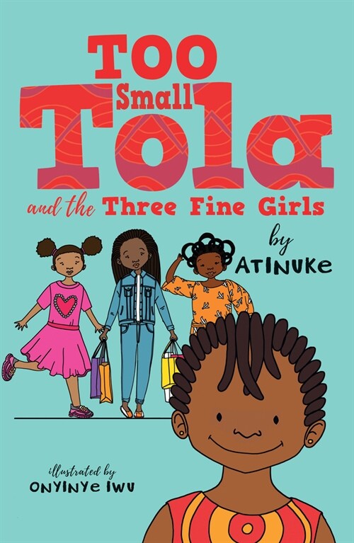 Too Small Tola and the Three Fine Girls (Hardcover)