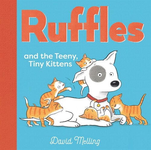 Ruffles and the Teeny, Tiny Kittens (Hardcover)