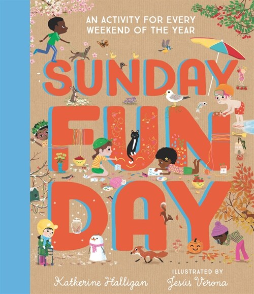 Sunday Funday: An Activity for Every Weekend of the Year (Hardcover)