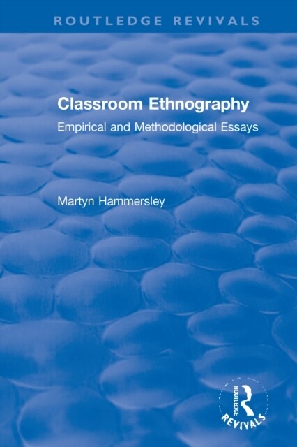 Classroom Ethnography : Empirical and Methodological Essays (Paperback)