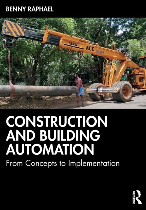 Construction and Building Automation : From Concepts to Implementation (Paperback)