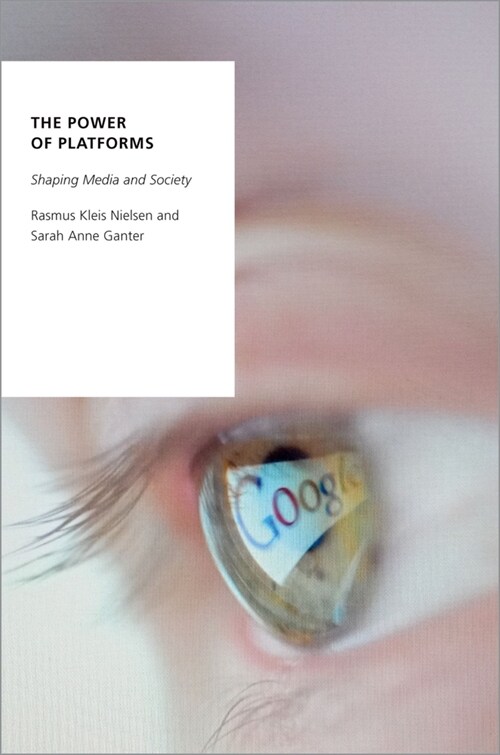 The Power of Platforms: Shaping Media and Society (Hardcover)