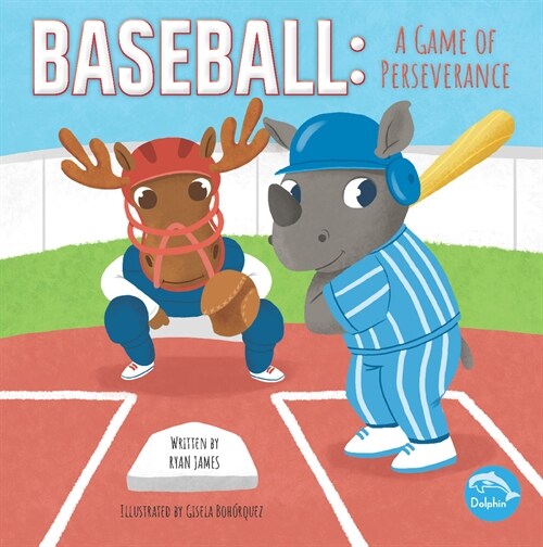 Baseball: A Game of Perseverance: A Game of Perseverance (Paperback)