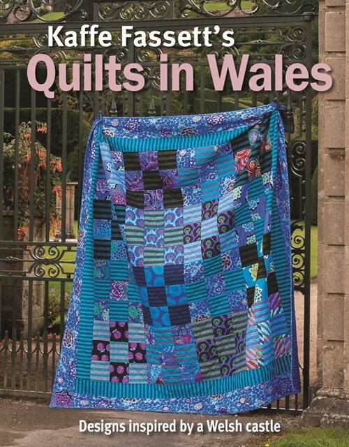 Kaffe Fassett Quilts in Wales (Paperback)