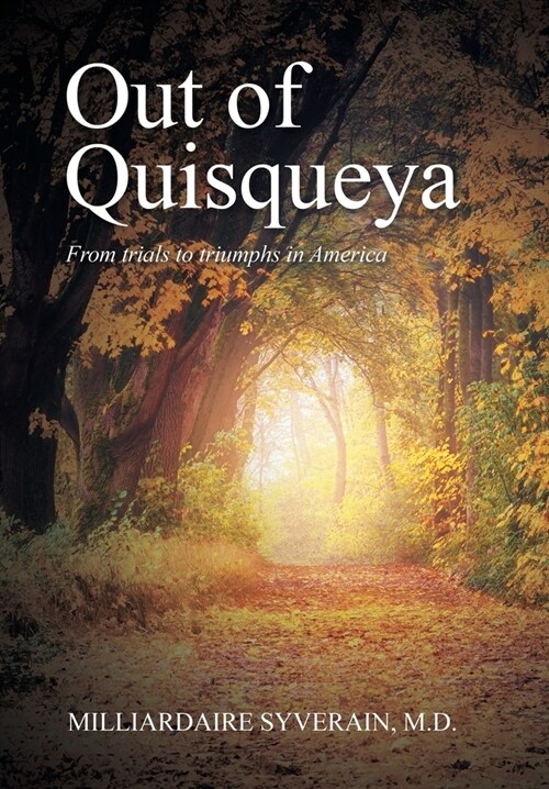 Out of Quisqueya: From Trials to Triumphs in America (Hardcover)