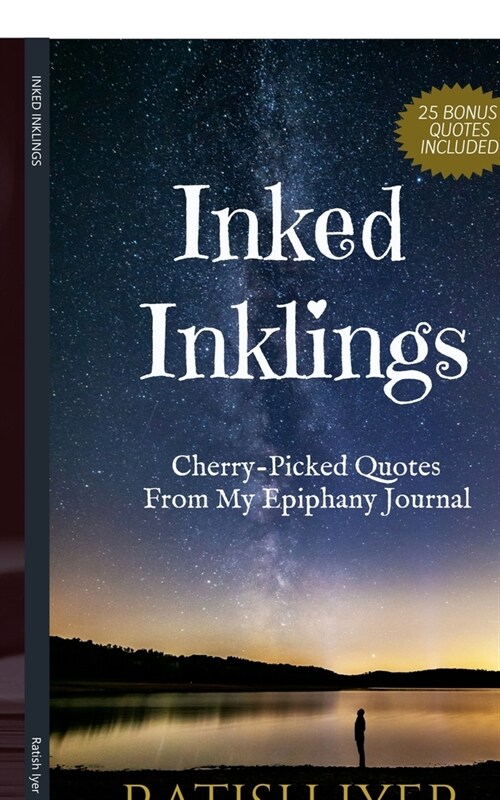 Inked Inklings: Cherry-Picked Quotes From My Epiphany Journal (Paperback)