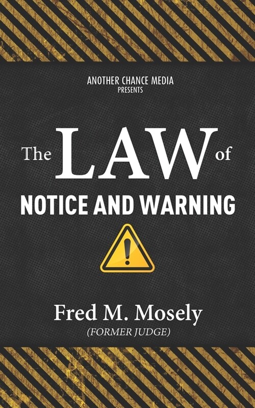 The Law of Notice and Warning (Paperback)