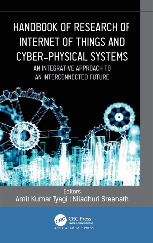 Handbook of Research of Internet of Things and Cyber-Physical Systems: An Integrative Approach to an Interconnected Future (Hardcover)