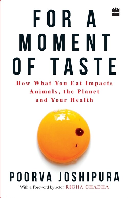 For a Moment of Taste: How What You Eat Impacts Animals, the Planet and Your Health (Paperback)
