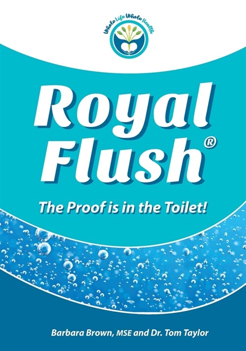 Royal Flush: The Proof is in the Toilet (Paperback)