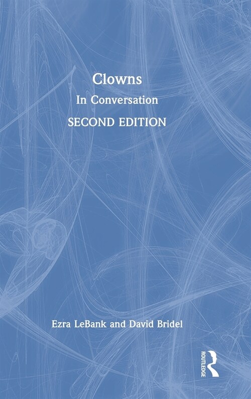 Clowns : In Conversation (Hardcover, 2 ed)