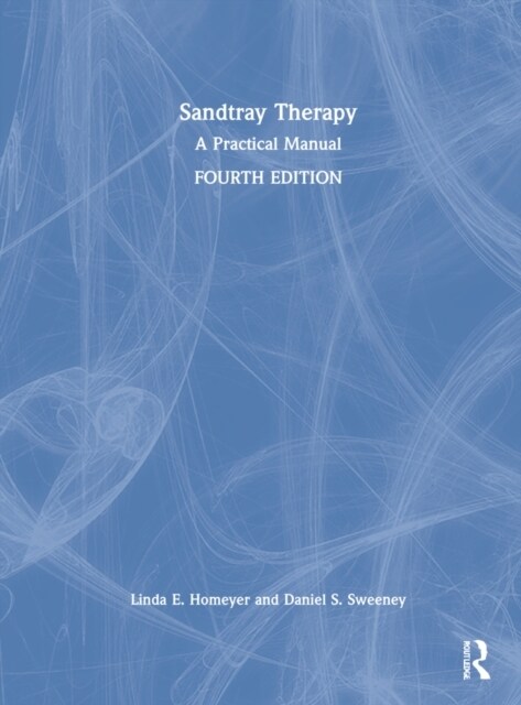Sandtray Therapy : A Practical Manual (Hardcover, 4 ed)