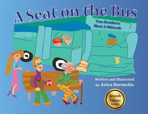 A Seat on the Bus: Two Brothers Meet A Mitzvah (Paperback)